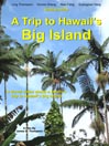 A Trip to Hawaii's Big Island